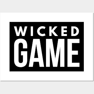 Wicked Game Posters and Art